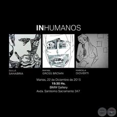 INHUMANOS - Muestra Colectiva - Martes 22 de diciembre de 2015
